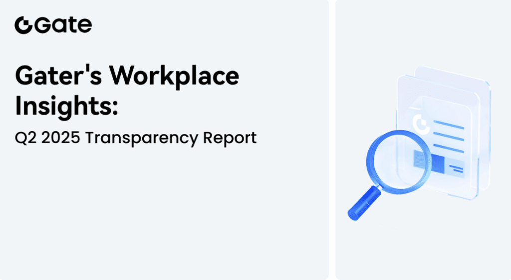 Gate release q2 2025 workplace transparency report: vision for global