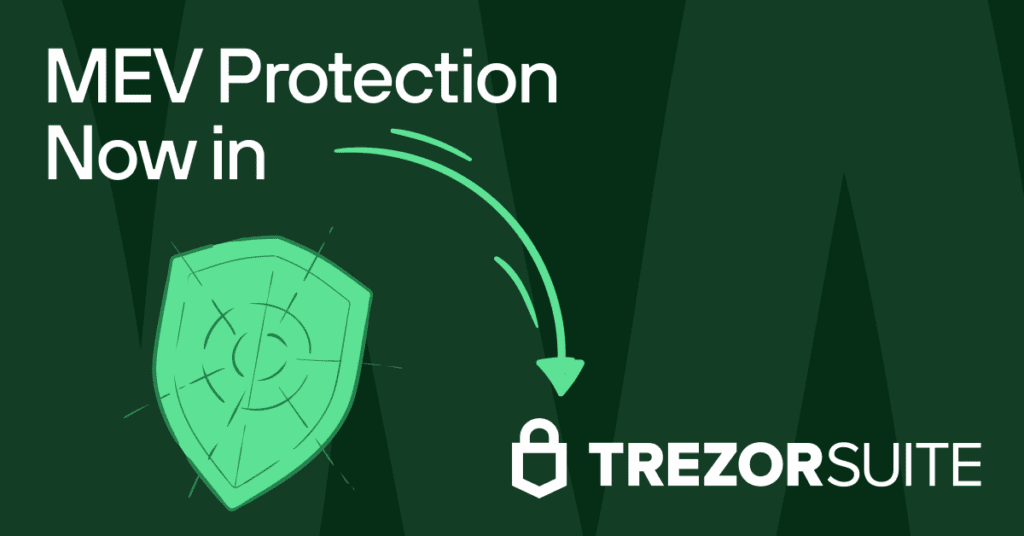 Trezor suite adds mev protection for secure crypto trading
