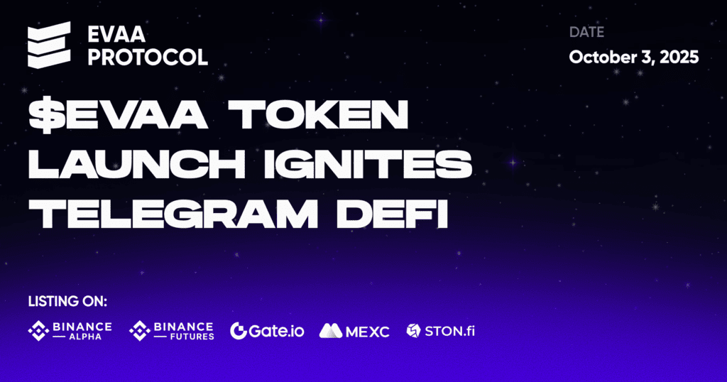 Evaa token launches at binance alpha, mexc, ston.fi & gate.io