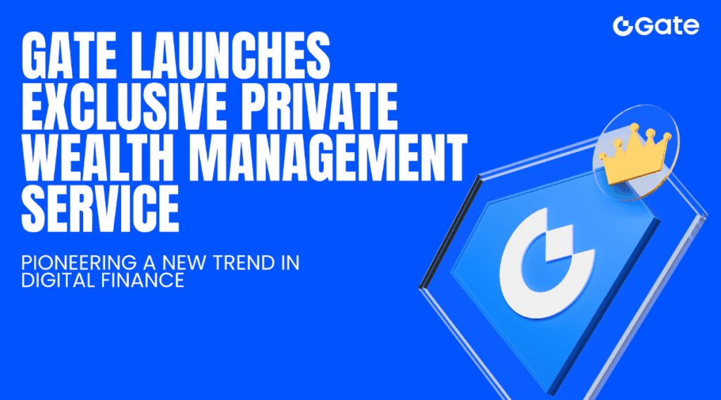 Gate launches a dedicated private wealth management service