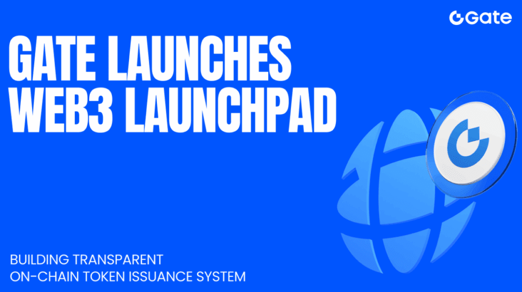 Gate announces Web3 Launchpad with full on-chain token issuance capabilities Gate announces web3 launchpad with full on chain token issuance capabilities